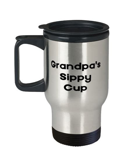 Grandpas Sippy Cup Travel Mug Grandpa Travel Coffee Mug Etsy
