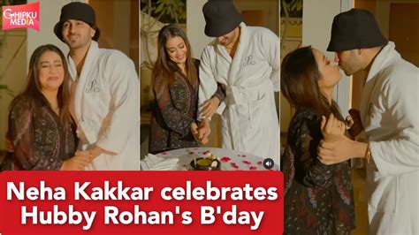 Neha Kakkar Celebrates Husband Rohanpreet Singhs Birthday In A Special Way Nehupreet Kiss