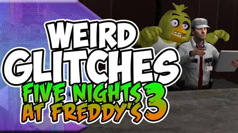 Weird Glitches Five Nights At Freddys 3 Youtube
