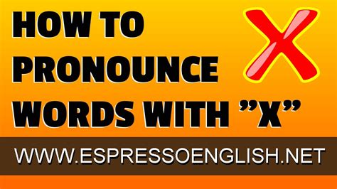 English Pronunciation Practice How To Pronounce X Youtube