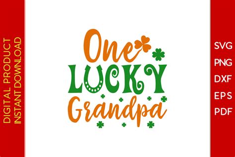 One Lucky Grandpa St Patricks Day Svg Graphic By Creative Design · Creative Fabrica
