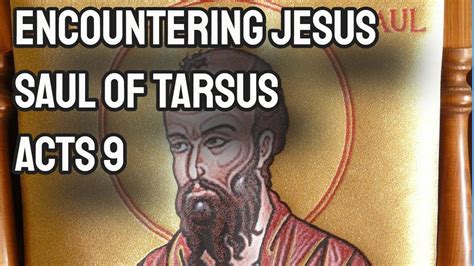 Sermon From Sunday 14th June Encounters With Jesus Saul Of Tarsus