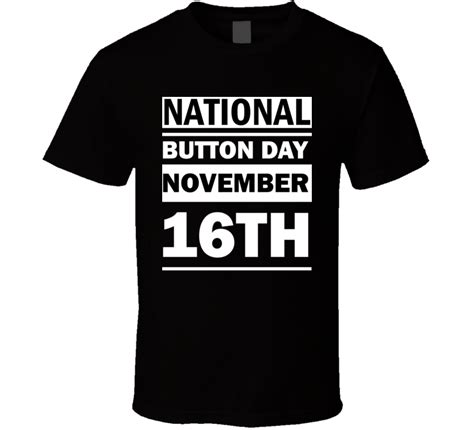 National Button Day November 16th Calendar Day Shirt