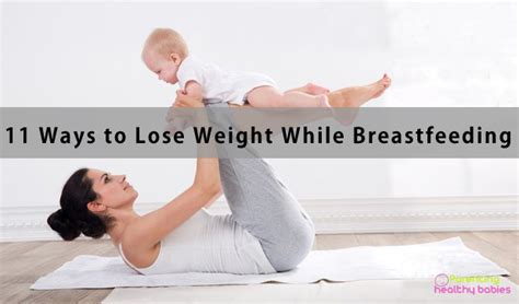 11 Smart Ways To Lose Weight While Breastfeeding