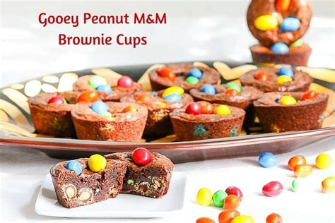 Gooey Peanut Mandm Brownie Cups Desserts Required