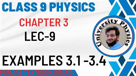 Class 9 Physics Chapter 3 Examples Examples 31 To 34 University