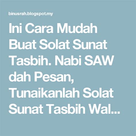 Tata cara sholat tasbih yang benar. Ini Cara Mudah Buat Solat Sunat Tasbih. Nabi SAW dah Pesan ...