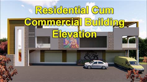 Residential Cum Commercial Building Elevation Youtube