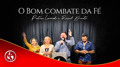 Serviço De Avivamento O Bom Combate Da Fé 21062020 Youtube