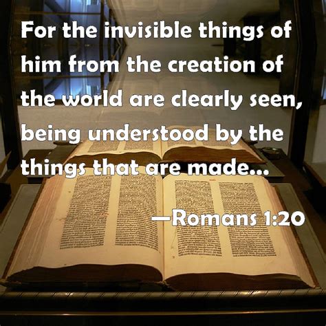 Romans 120 For The Invisible Things Of Him From The Creation Of The