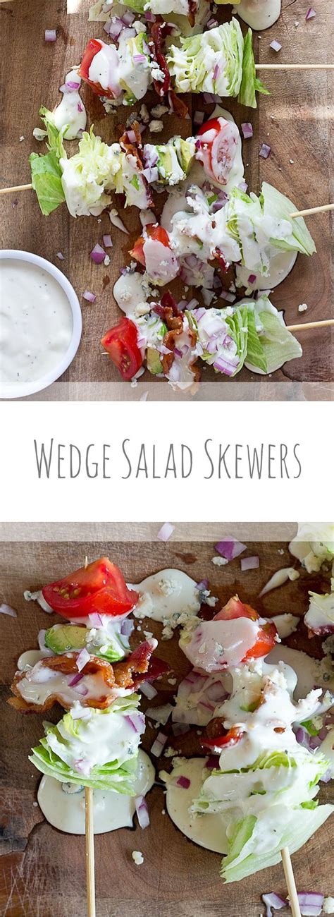 Wedge Salad Skewers Recipe Wedge Salad Lettuce Recipes Skewer