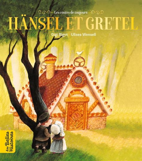 Hänsel Et Gretel Bayard Editions