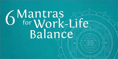 6 Mantras For Work Life Balance