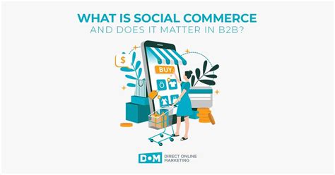 What Is Social Commerce Can It Work For B2b Brands Dom Blog