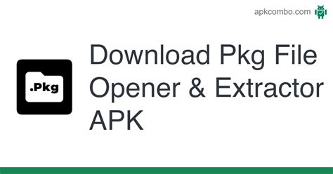 Pkg File Opener And Extractor Apk Android App Free Download