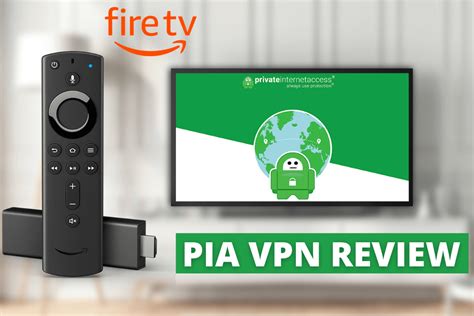 Private Internet Access Vpn For Firestick Review 2022 Pia Vpn