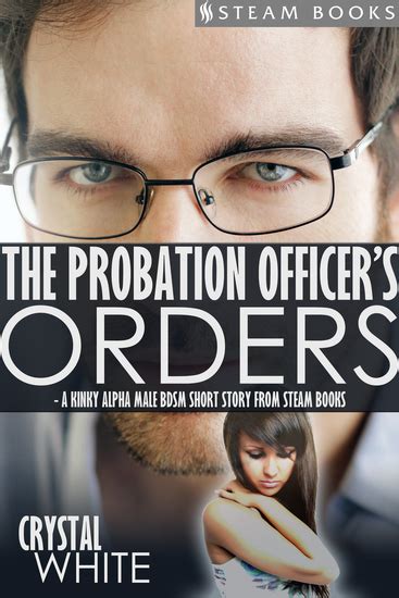 The Probation Officers Orders A Kinky Alpha Male Bdsm Short Story