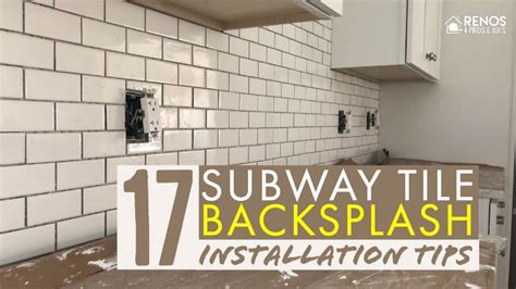 17 Subway Tile Backsplash Installation Tips Renos 4 Pros And Joes