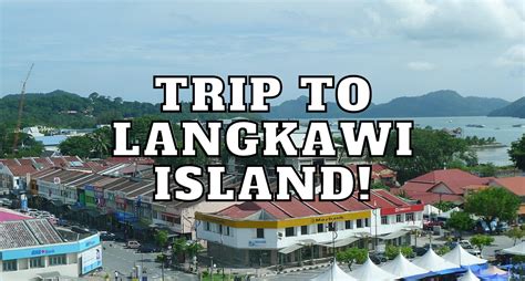 What Is Right Time To Visit Langkawi Island Travel Easy Go