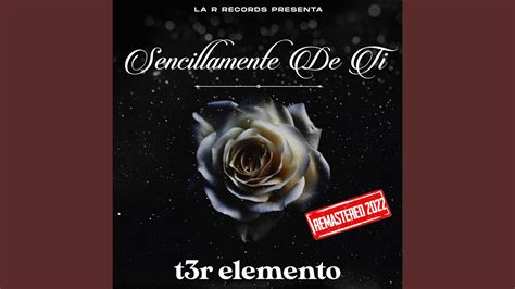 T3r Elemento Sencillamente De Ti Remastered 2022 Chords Chordify