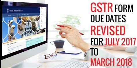The due dates for income tax withholding reports vary for employers filing monthly, quarterly, accelerated and annual reports. GSTR Form Due Dates Revised for July 2017 to March 2018 ...