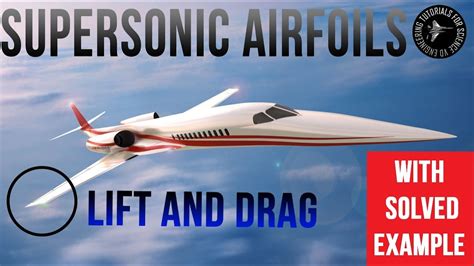 High Speed Aerodynamics Part 1 Lift And Drag On Supersonic Airfoil