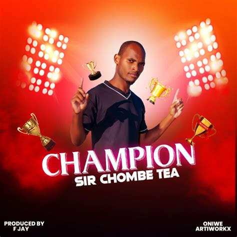 Sir Chombe Tea Champion Afro Pop Malawi
