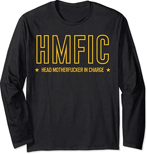 Hmfic Military Acronym Head Motherfucker In Charge Long