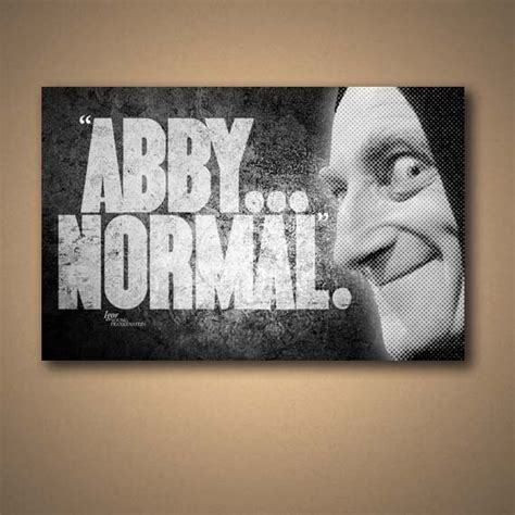 Https://tommynaija.com/quote/young Frankenstein Abby Normal Quote