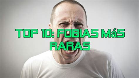 Top Fobias M S Raras Del Mundo Youtube