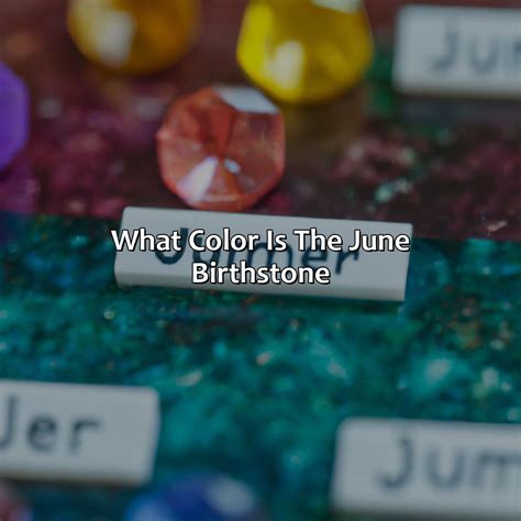 What Color Is The June Birthstone