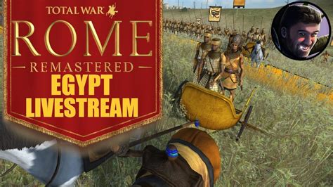 Total War Rome Remastered Egypt Livestream Youtube