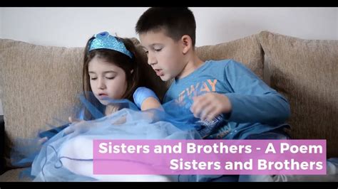 Sisters And Brothers A Poem About Sisters And Brothers Youtube