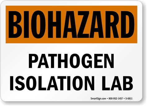 The following laboratory safety symbols warn of possible dangers in the laboratory to help lab professionals keep safe and informed. Warning Pathogen Isolation Lab Sign, SKU: S-6811