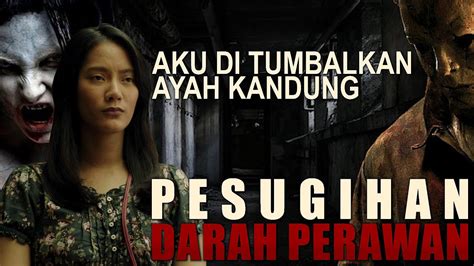 CERITA MISTIS JADI TUMBAL PESUGIHAN DARAH PERAWAN YouTube