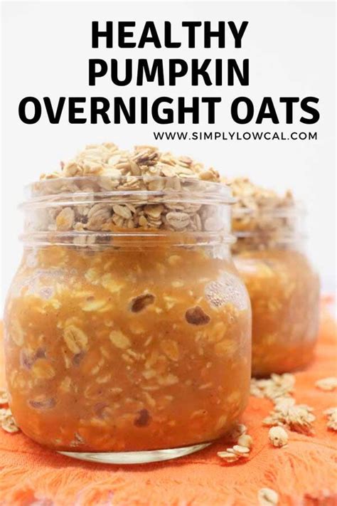 A variation from overnight oats recipe from alli shircliff. Healthy Pumpkin Overnight Oats - Vegan, Low-Calorie ...