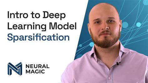 intro to deep learning model sparsification youtube