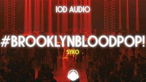 Syko Brooklynbloodpop 10d Audio🔊 Blood Blood Blood Song Youtube