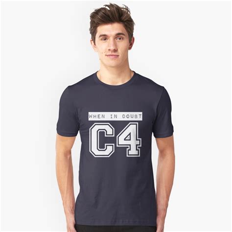 when in doubt c4 t shirt by roguedroid redbubble