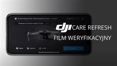 dji care refresh jak przygotować film weryfikacyjny pl youtube