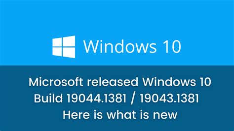 Microsoft Released Windows 10 Build 190441381 190431381 Here Is