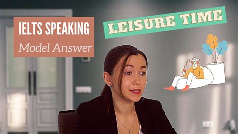Ielts Speaking Part Leisure Time Model Answer Youtube