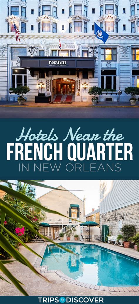 9 Best Hotels Near The French Quarter In New Orleans Trips To Discover