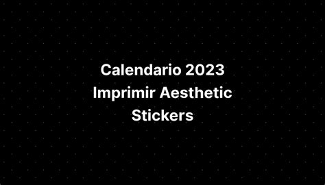 Calendario 2023 Imprimir Aesthetic Stickers Imagesee