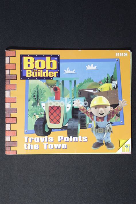 Buy Bob the Builder - Travis Paints the Town by Bbc at Online bookstore