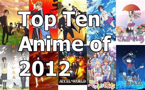Top Ten Anime Of 2012 Critical Abstraction