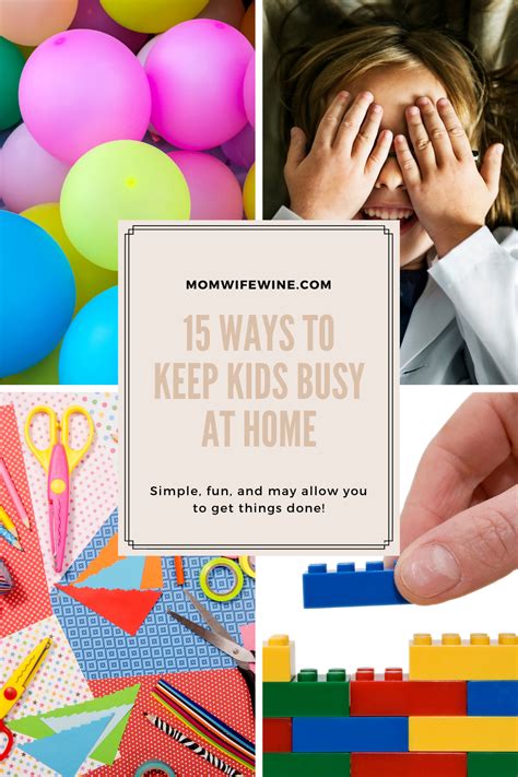 15 Ways To Keep Kids Busy At Home Mom Wife Wine