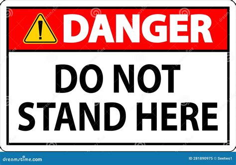 Danger Sign Do Not Stand Here On White Background Stock Vector