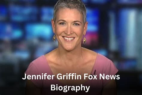 Fox Jennifer Griffin Fox News Biography Haircut Net Worth Age