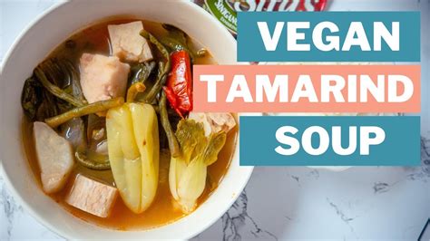 How To Cook Vegan Sinigang Filipino Sour Soup Vegan Filipino Recipe Hot Sex Picture